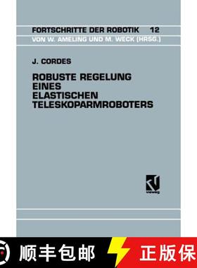 【3-4周达】Robuste Regelung Eines Elastischen Teleskoparmroboters [9783528064600]