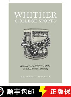 【3-4周达】Whither College Sports: Amateurism, Athlete Safety, and Academic Integrity [9781978828148]