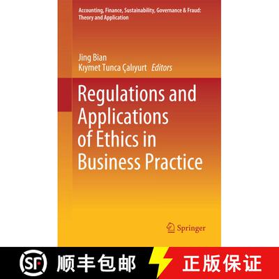 【3-4周达】精装 Regulations and Applications of Ethics in Business Practice [9789811080609]