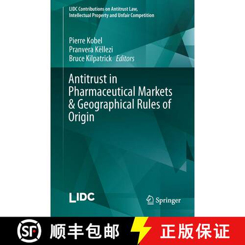 【3-4周达】精装 Antitrust in Pharmaceutical Markets & Geographical Rules of Origin (1st ed. 2017) [9783319558127]