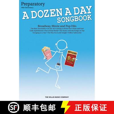 【3-4周达】A Dozen a Day Songbook, Preparatory: Broadway, Movie and Pop Hits: Mid-Elementary [9781423475590]