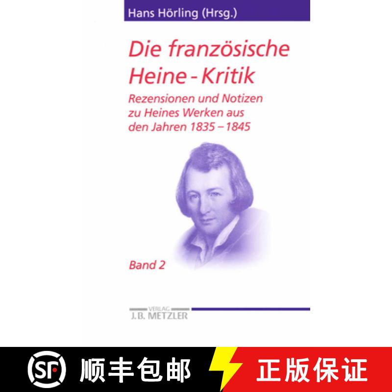 【3-4周达】Die Französische Heine-Kritik: Band 2: Rezensionen Und Notizen Zu Heines Werken Aus Den J... [9783476014290]