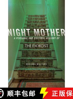 【3-4周达】Night Mother: A Personal and Cultural History of The Exorcist [9780814258767]