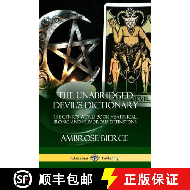 【2-3周达】The Unabridged Devil's Dictionary: The Cynic's Word Book - Satirical, Ironic and Humorous ... [9781387977499]
