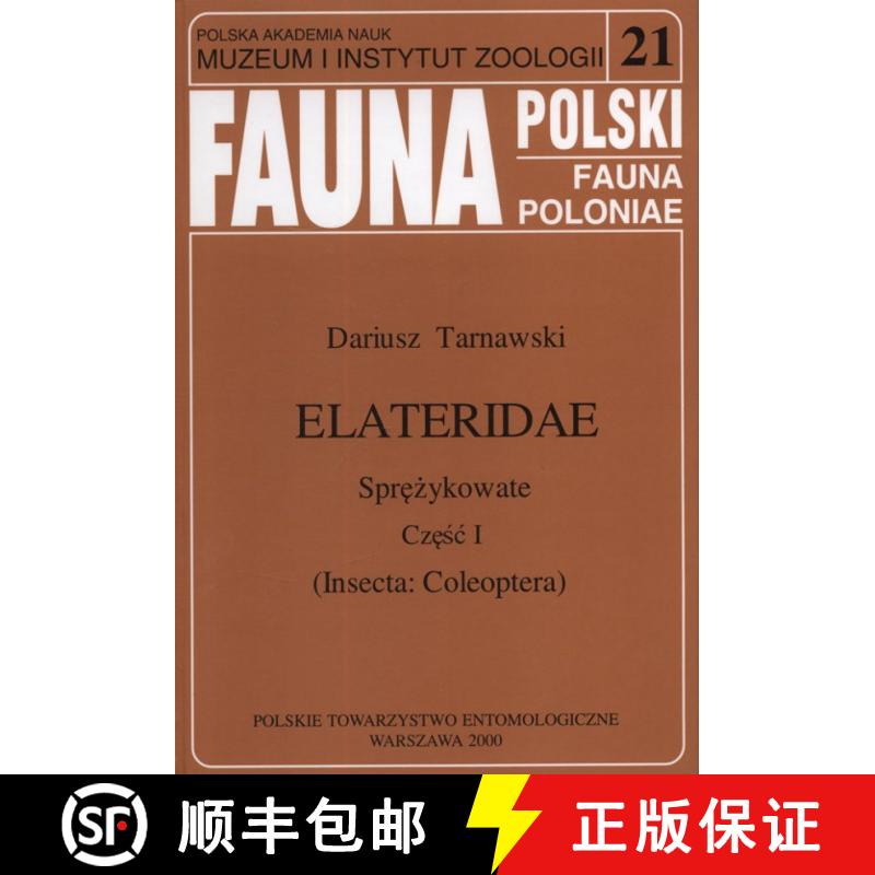 预订 Fauna Polski, Volume 21: Elateridae - Sprezykowate (Insecta: Coleoptera) [Polish] [9788385192930]
