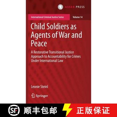 【3-4周达】Child Soldiers as Agents of War and Peace : A Restorative Transitional Justice Approach to... [9789462652002]