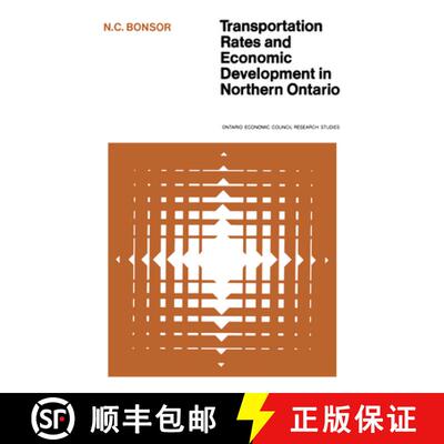 【3-4周达】Transportation Rates and Economic Development in Northern Ontario [9780802033437]