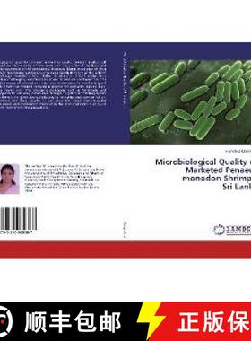 预订 Microbiological Quality of Marketed Penaeus monodon Shrimps, Sri Lanka [9783330070387]