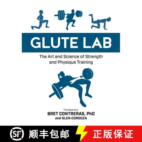 【3-4周达】精装 Glute Lab : The Art and Science of Strength and Physique Training [9781628603460]