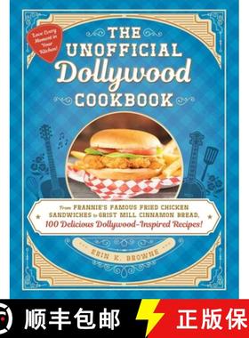 【3-4周达】The Unofficial Dollywood Cookbook: From Frannie's Famous Fried Chicken Sandwiches to Grist... [9781507219966]
