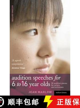 【3-4周达】Audition Speeches for 6-16 Year Olds: 50+ audition pieces for actors and actresses [9780713687729]