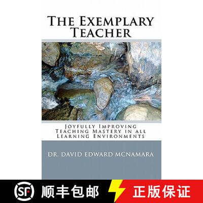 【3-4周达】The Exemplary Teacher: Joyfully Improving Teaching Mastery in all Learning Environments [9780982698204]