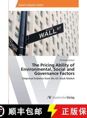 【3-4周达】The Pricing Ability of Environmental, Social and Governance Factors [9783639425758]