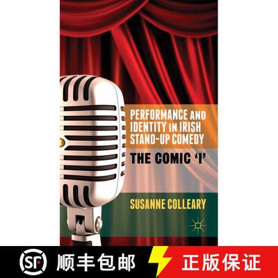 【3-4周达】Performance and Identity in Irish Stand-Up Comedy : The Comic 'i' (1st ed. 2015) (1st ed. ... [9781349465903]