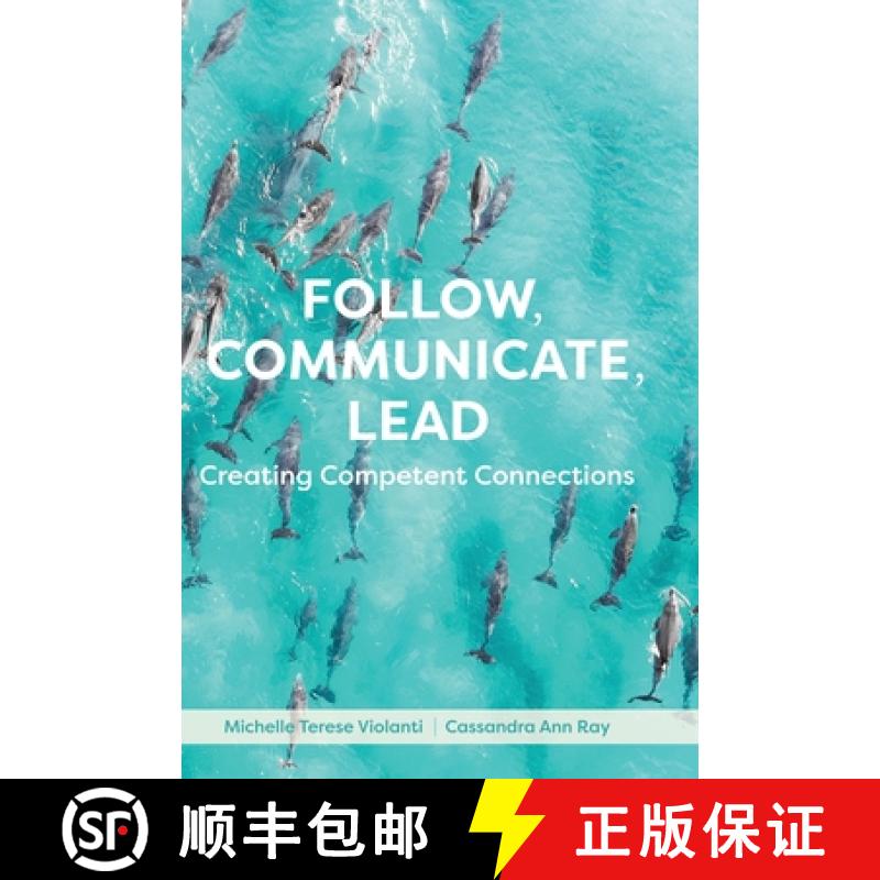 预订 Follow, Communicate, Lead: Creating Competent Connections [9781516577316]