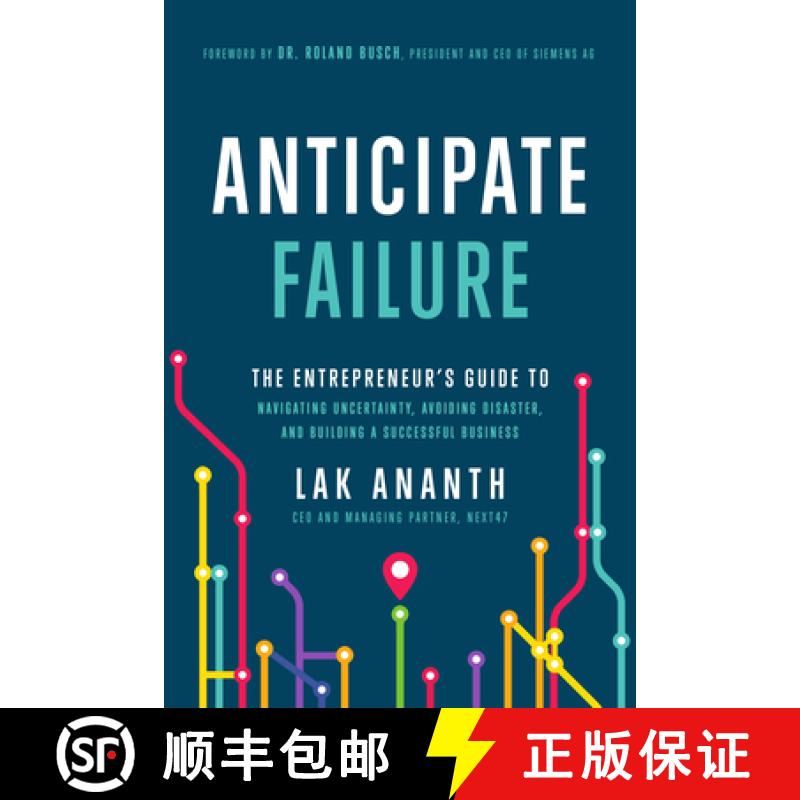 【3-4周达】Anticipate Failure : The Entrepreneur's Guide to Navigating Uncertainty, Avoiding Disaster... [9781646870721]