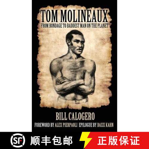 【3-4周达】Tom Molineaux:: From bondage to baddest man on the planet [9780692484104]