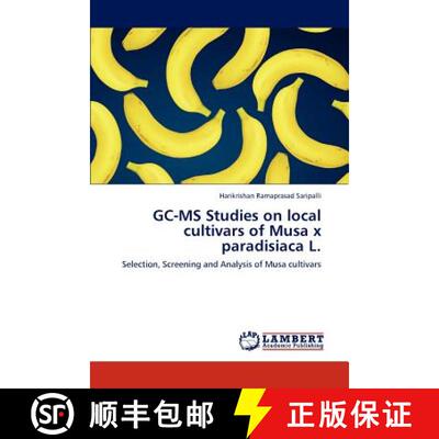 预订 GC-MS Studies on Local Cultivars of Musa X Paradisiaca L. [9783659311857]