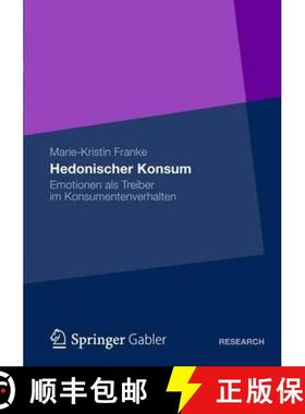 【3-4周达】Hedonischer Konsum : Emotionen als Treiber im Konsumentenverhalten [9783834943903]