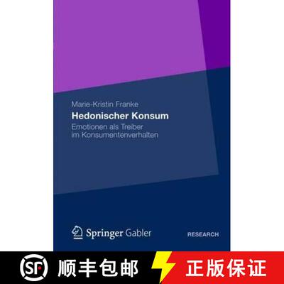 【3-4周达】Hedonischer Konsum : Emotionen als Treiber im Konsumentenverhalten [9783834943903]
