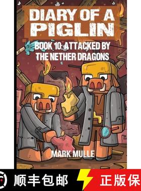 预订 Diary of a Piglin Book 10: Attacked by the Nether Dragon [9798868948817]