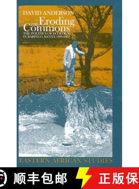 【3-4周达】Eroding the Commons: The Politics of Ecology in Baringo, Kenya, 1890s-1963 [9780821414798]