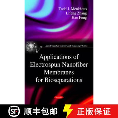 【3-4周达】Applications of Electrospun Nanofiber Membranes for Bio-Separations [9781608767823]