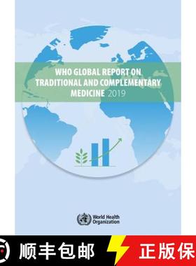 【3-4周达】Who Global Report on Traditional and Complementary Medicine 2019 [9789241515436]