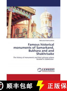 预订 Famous historical monuments of Samarkand, Bukhara and and Shakhrisabz [9786203195286]