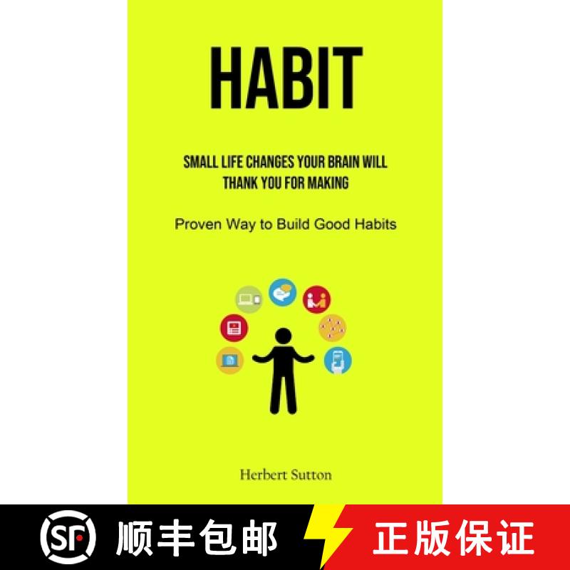 【3-4周达】Habit: Small Life Changes Your Brain Will Thank You for Making (Proven Way to Build Good H... [9781915162380]