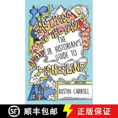 【3-4周达】Fastpass to the Past: The Jr. Historian's Guide to Disneyland [9780578301914]