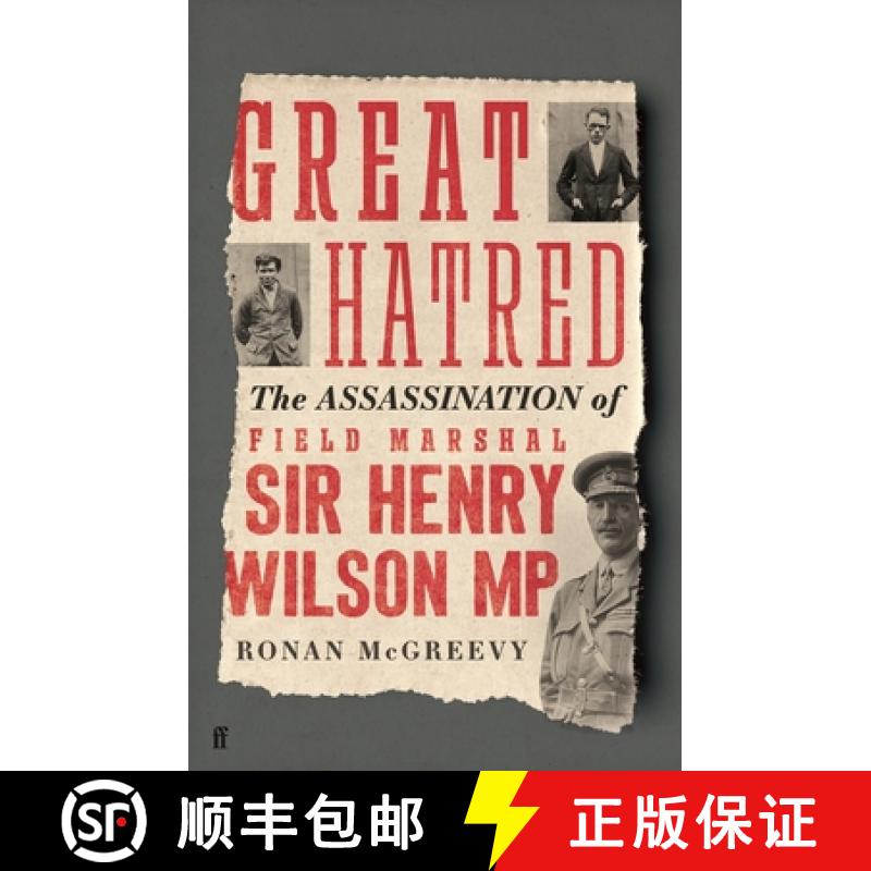 【3-4周达】Great Hatred: The Assassination of Field Marshal Sir Henry Wilson MP [9780571372805]