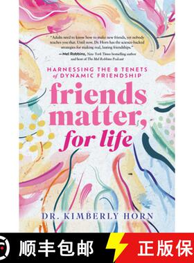 预订 Friends Matter, for Life: Harnessing the 8 Tenets of Dynamic Friendship [9798891380950]