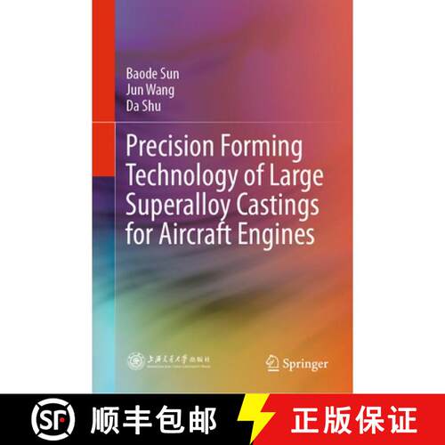 【3-4周达】精装 Precision Forming Technology of Large Superalloy Castings for Aircraft Engines [9789813362192]