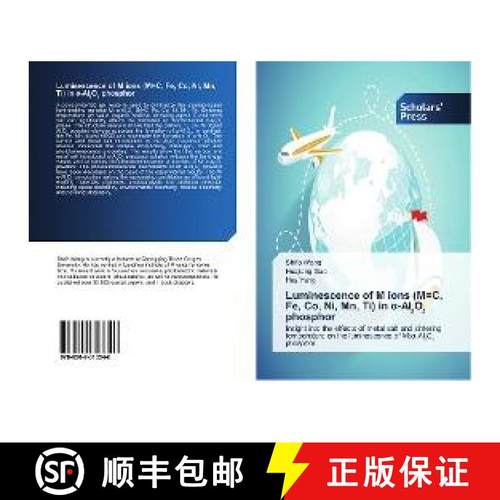 预订 Luminescence of M ions (M=C, Fe, Co, Ni, Mn, Ti) in α-Al₂O₃ phosphor [9786202313346]