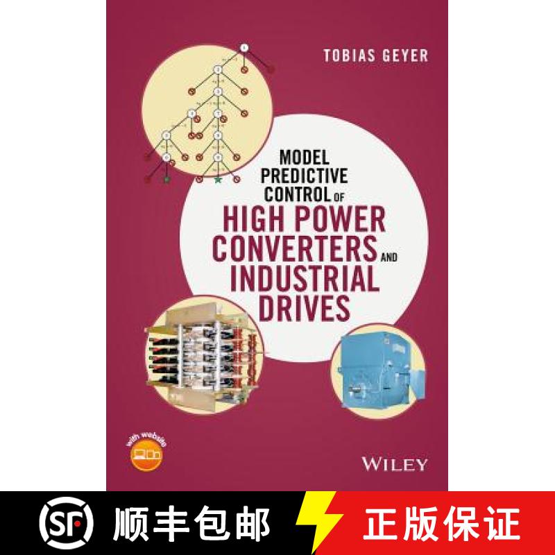 【2-3周达】Model Predictive Control Of High Power Converters And Industrial Drives [Wiley电子电气工程] [9781119010906]