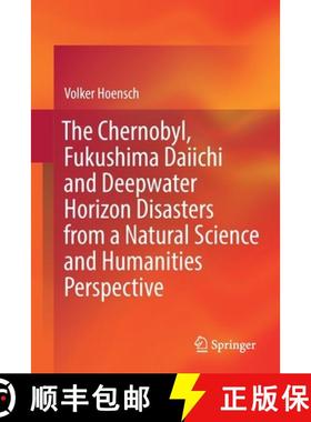 【3-4周达】The Chernobyl, Fukushima Daiichi and Deepwater Horizon Disasters from a Natural Science an... [9783662653180]