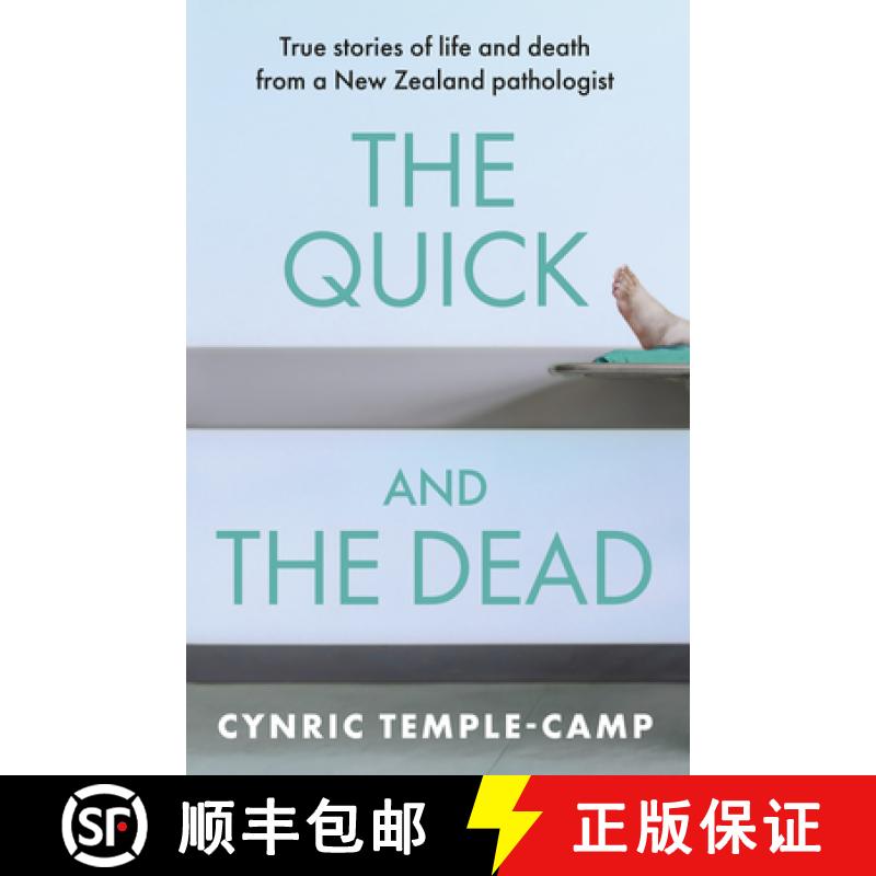 【2-3周达】The Quick and the Dead: True Stories of Life and Death from a New Zealand Pathologist [9781775541516]