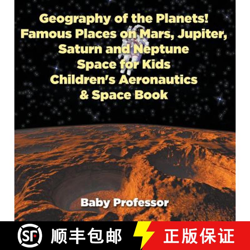 【3-4周达】Geography of the Planets! Famous Places on Mars, Jupiter, Saturn and Neptune, Space for Ki... [9781683269618]