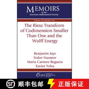 【3-4周达】The Riesz Transform of Codimension Smaller Than One and the Wolff Energy [9781470442132]