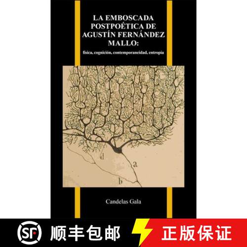 【3-4周达】La Emboscada Postpoética de Agustín Fernández Mallo:: Física, Cognición, Contemporane... [9781626711297]