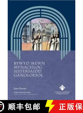【3-4周达】Bywyd Mewn Mynachlog Sistersaidd Ganoloesol [9781916873568]