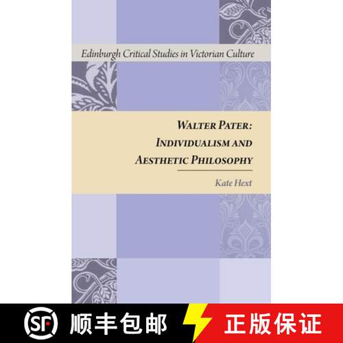 【3-4周达】精装 Walter Pater: Individualism and Aesthetic Philosophy [9780748646258]