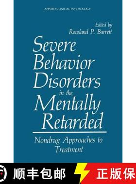 【3-4周达】Severe Behavior Disorders in the Mentally Retarded : Nondrug Approaches to Treatment [9781489905901]