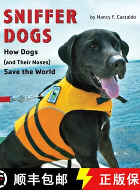 【3-4周达】Sniffer Dogs: How Dogs (and Their Noses) Save the World [9780544088931]