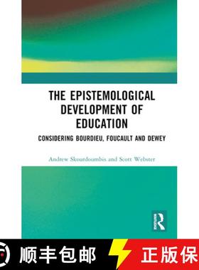 【3-4周达】The Epistemological Development of Education: Considering Bourdieu, Foucault and Dewey [9780367757618]