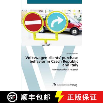 预订 Volkswagen clients' purchase behavior in Czech Republic and Italy [9783639438789]
