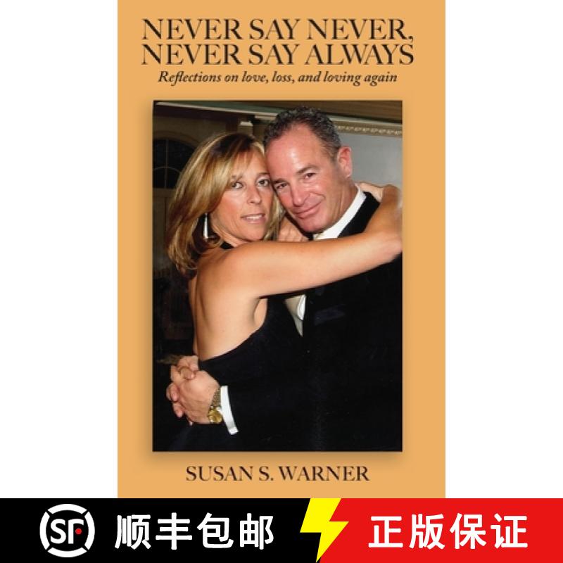 【2-3周达】Never Say Never, Never Say Always: Reflections on Love, Loss, and Loving Again [9798988461357]