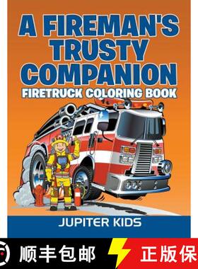 【3-4周达】A Fireman's Trusty Companion: Firetruck Coloring Book [9781683051084]