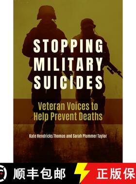 【3-4周达】Stopping Military Suicides: Veteran Voices to Help Prevent Deaths [9781440875076]